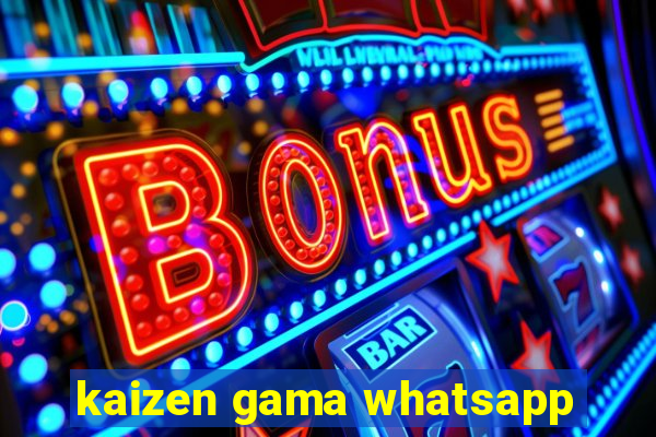 kaizen gama whatsapp